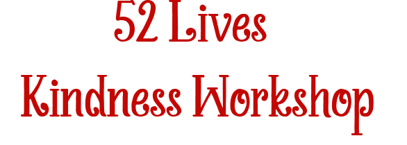 52 Lives Kindness Workshop poster